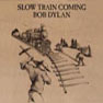 Bob Dylan - 1979 - Slow Train Coming.jpg